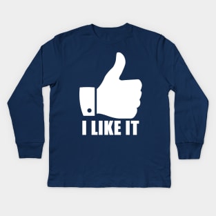 I Like It Kids Long Sleeve T-Shirt